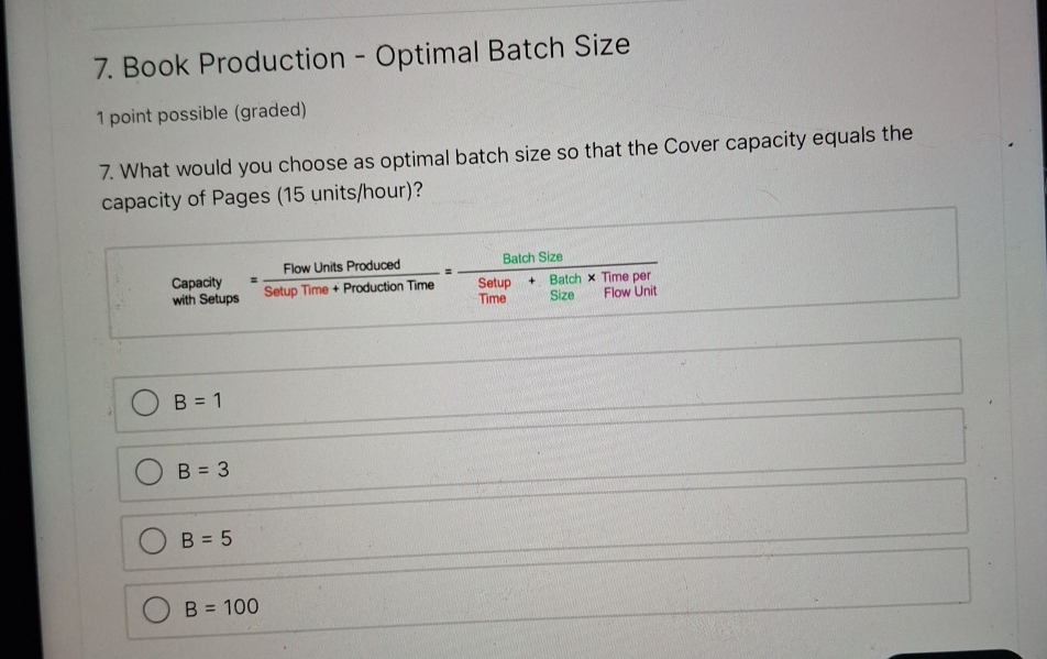  Book Production - Optimal Batch Size 1 point possible (graded) What