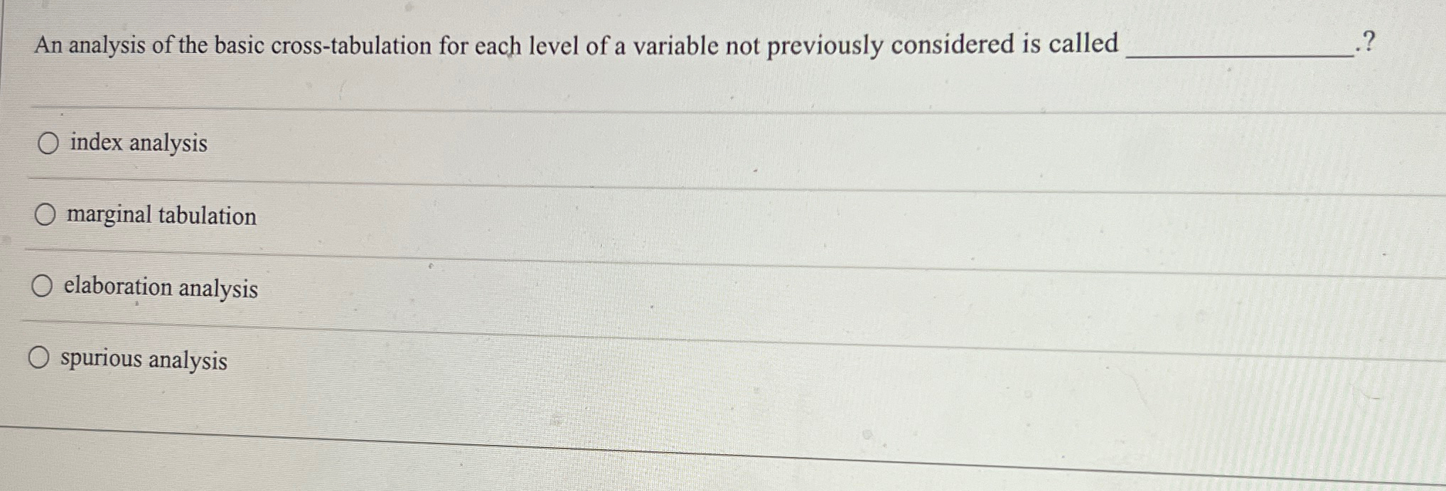  An analysis of the basic cross-tabulation for each level of a