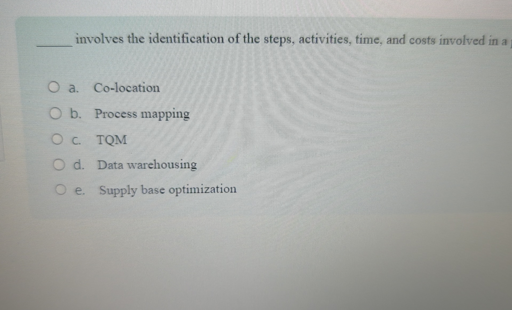  q, involves the identification of the steps, activities, time, and costs
