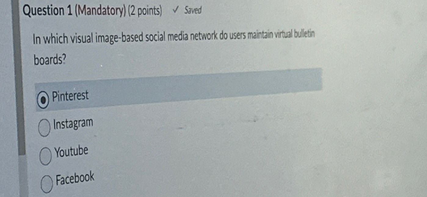  Question 1(Mandatory)(2 points) Soved In which visual image-based social media network