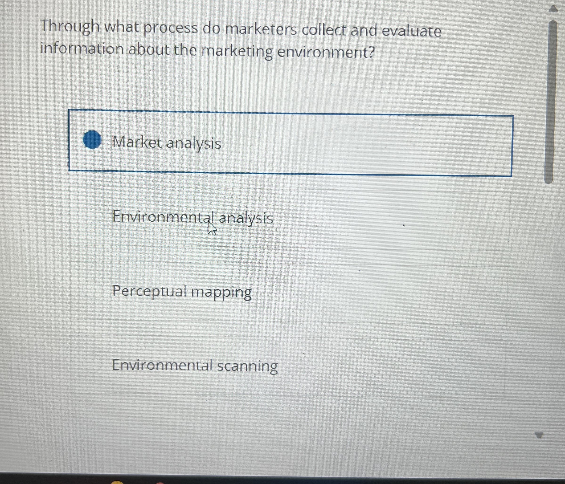  Through what process do marketers collect and evaluate information about the
