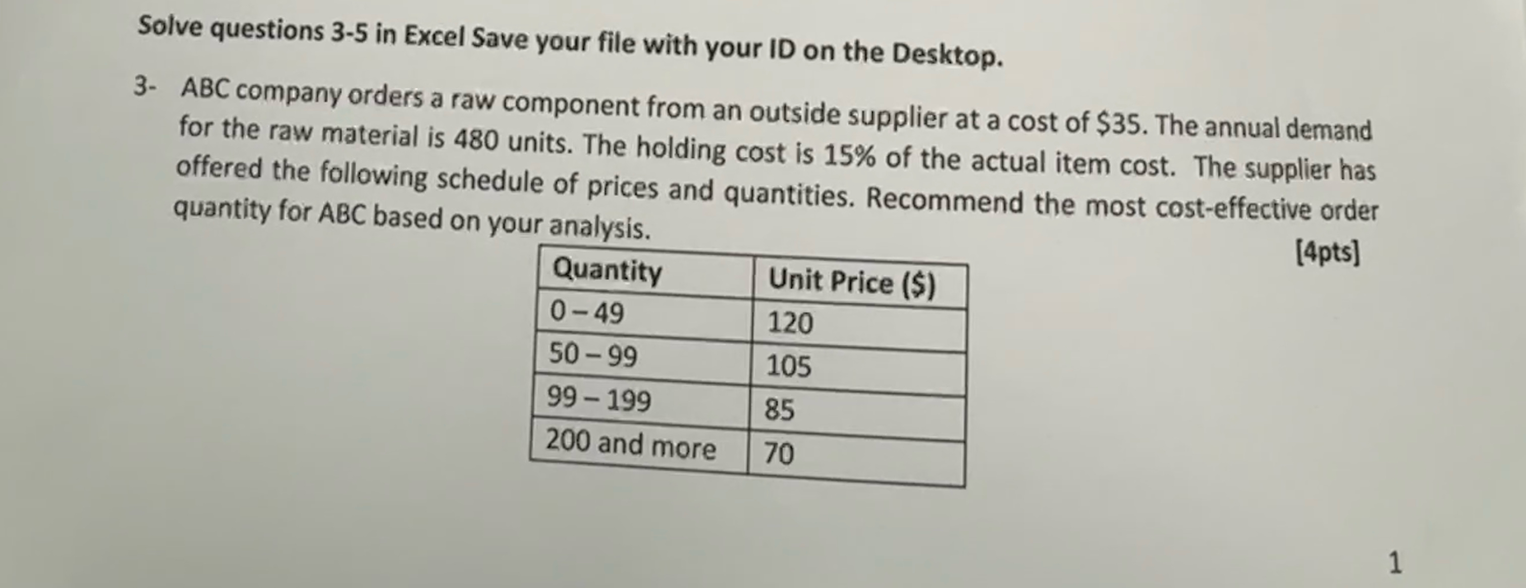  Solve questions 3-5 in Excel Save your file with your ID