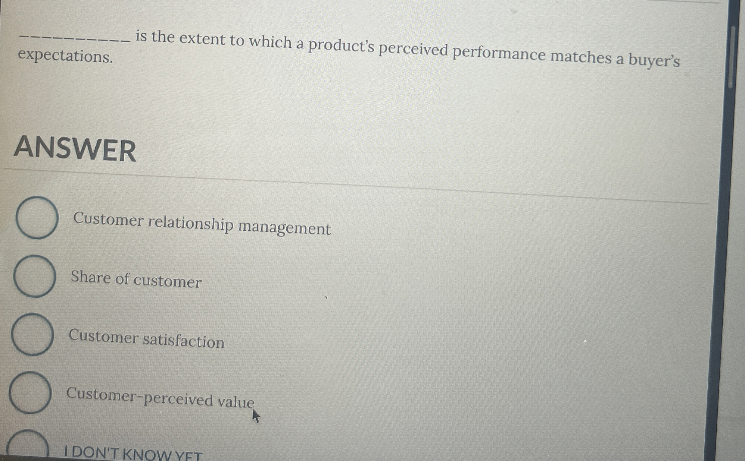  expectations. is the extent to which a product's perceived performance matches