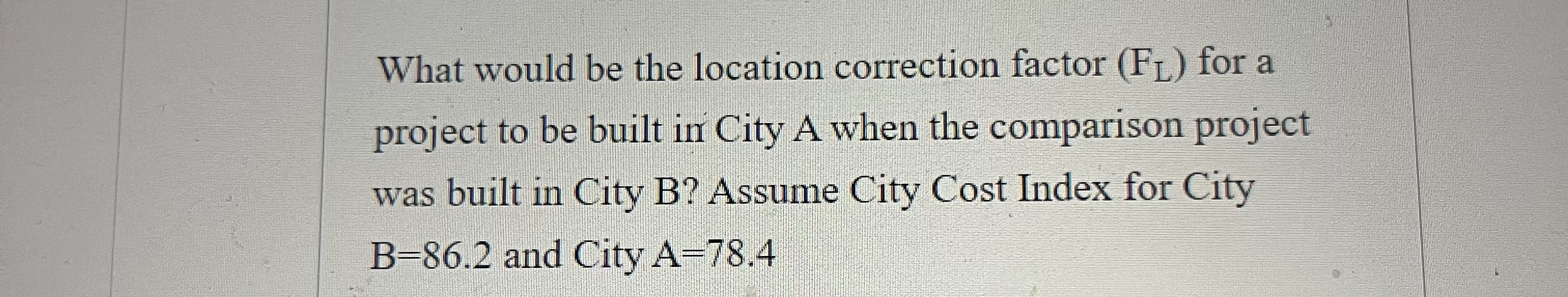 What would be the location correction factor (FL) for a project