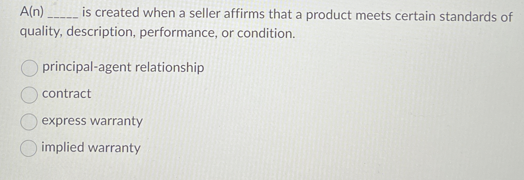  A(n) is created when a seller affirms that a product meets