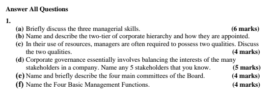  Answer All Questions 1. (a) Briefly discuss the three managerial skills.