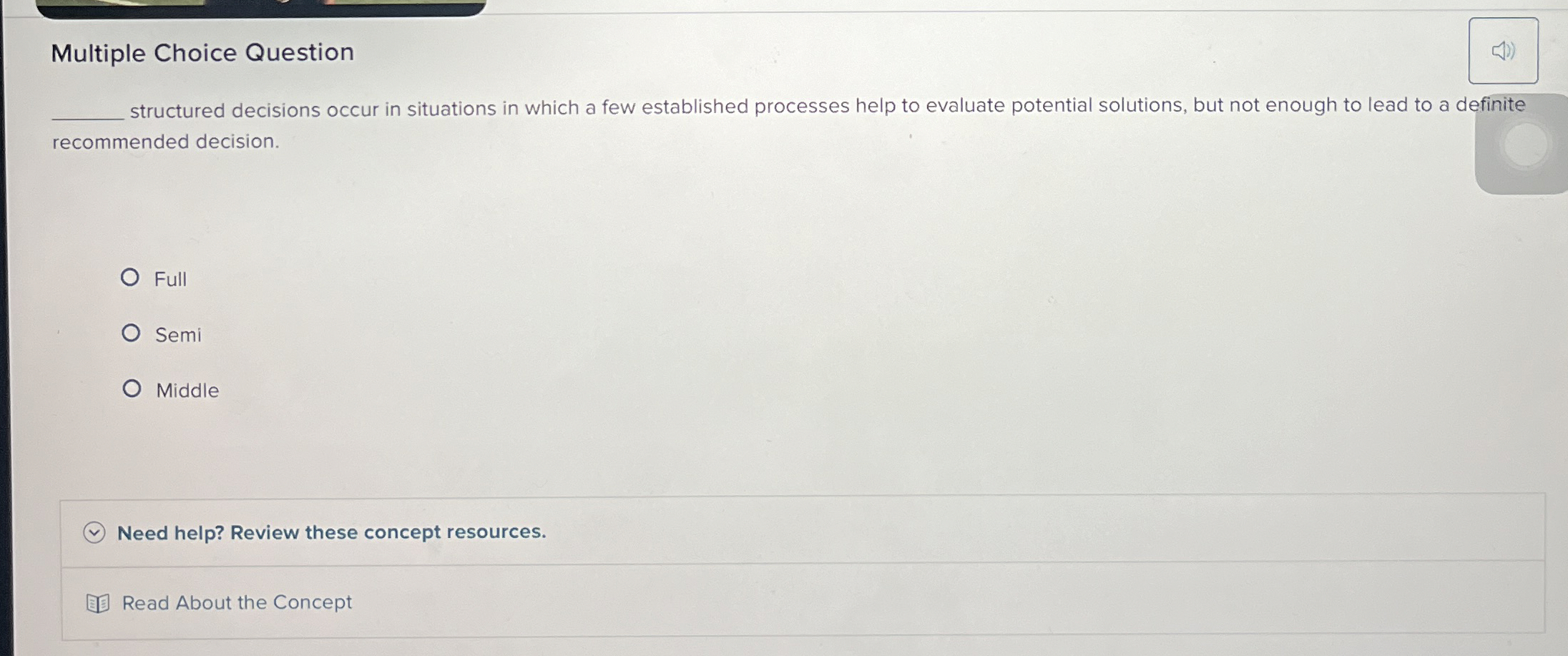 Multiple Choice Question structured decisions occur in situations in which a