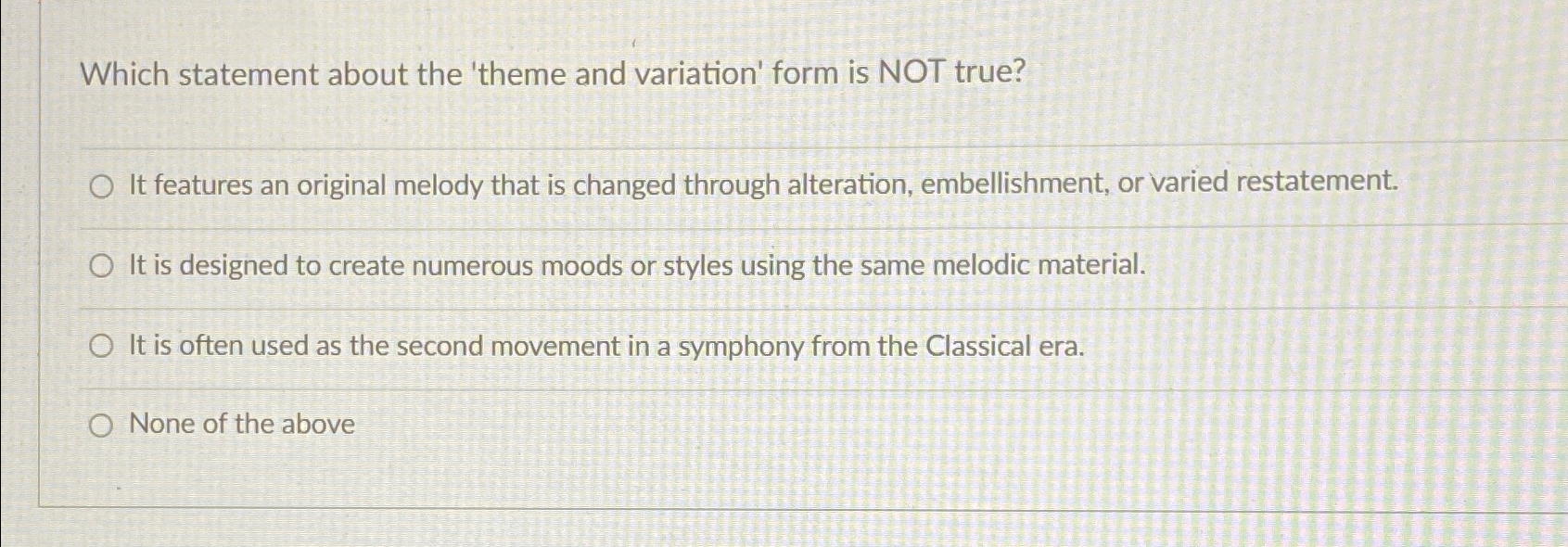  Which statement about the 'theme and variation' form is NOT true?