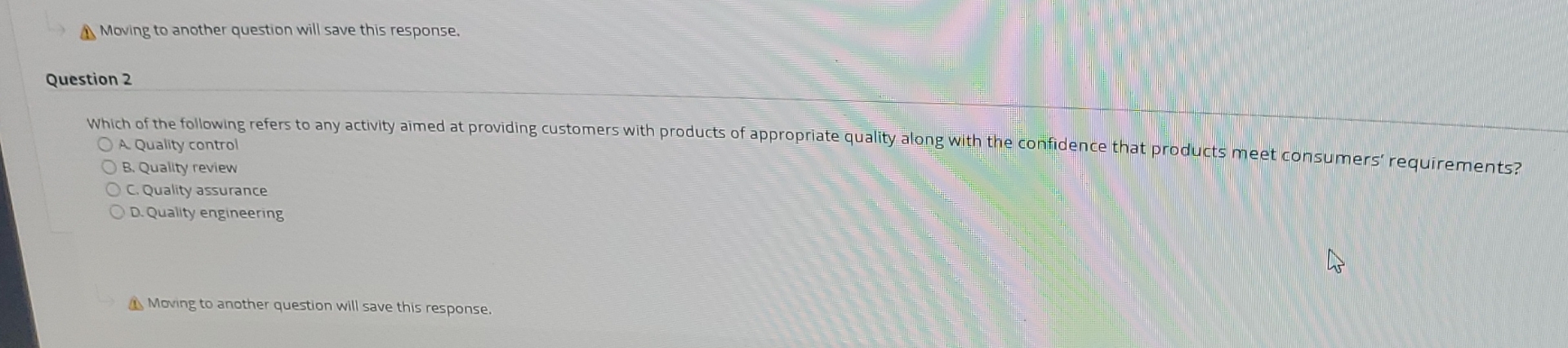  Moving to another question will save this response. Question 2 Which
