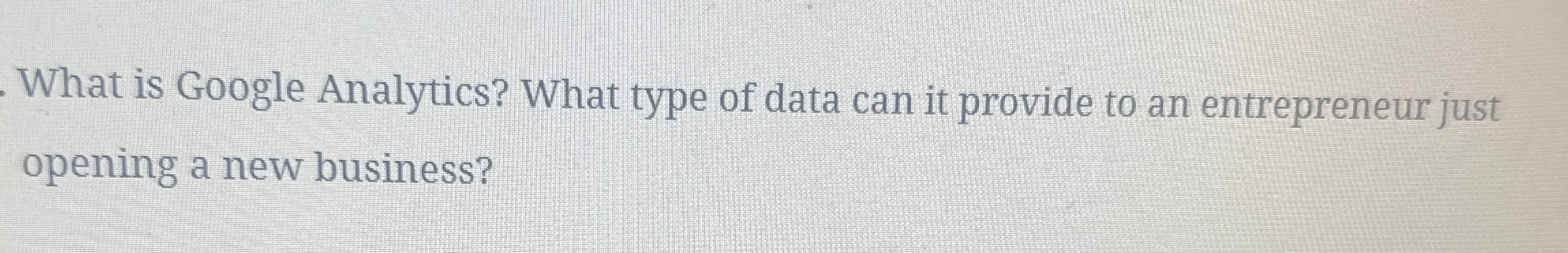 What is Google Analytics? What type of data can it provide