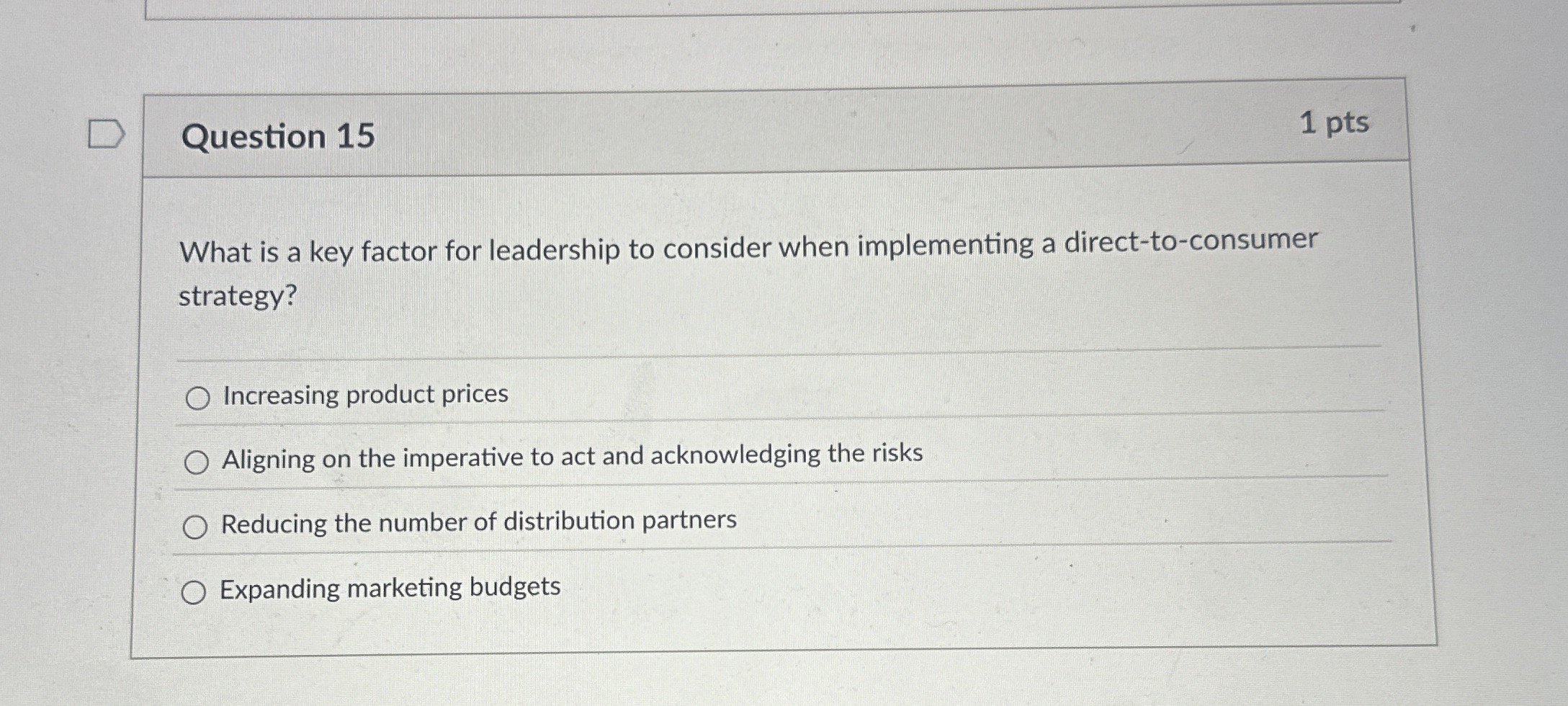  Question 15 1 pts What is a key factor for leadership