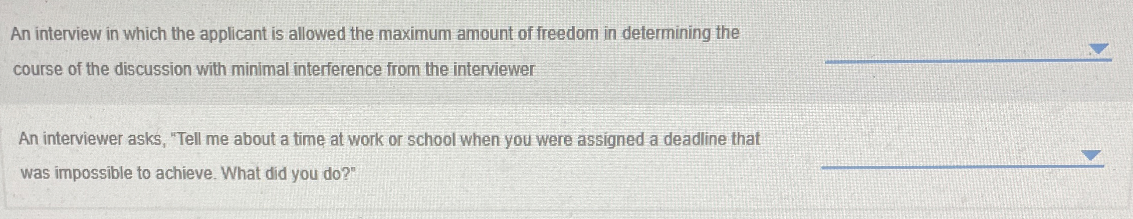  An interview in which the applicant is allowed the maximum amount