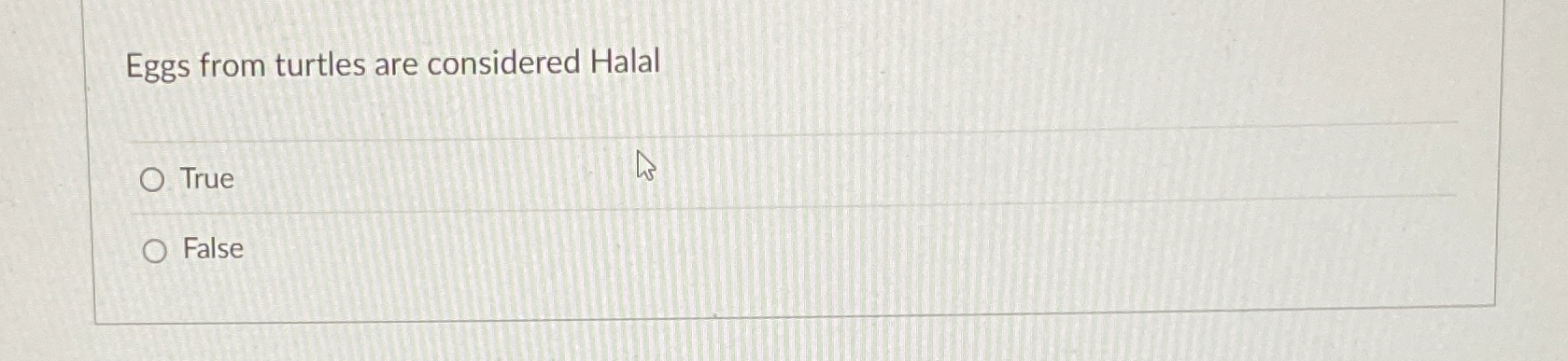  Eggs from turtles are considered Halal True False 