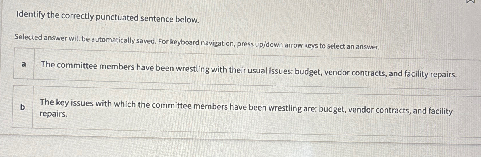  Identify the correctly punctuated sentence below. Selected answer will be automatically