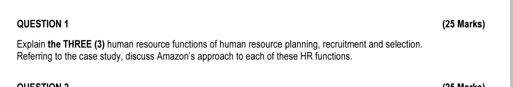  QUESTION 1 (25 Marks) Explain the THREE (3) human resource functions