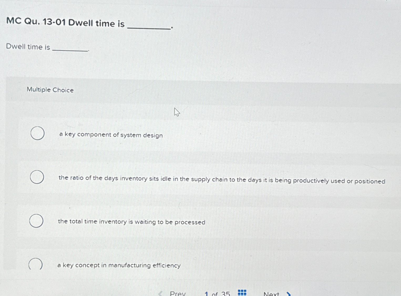  MC Qu.13-01 Dwell time is Dwell time is Multiple Choice a