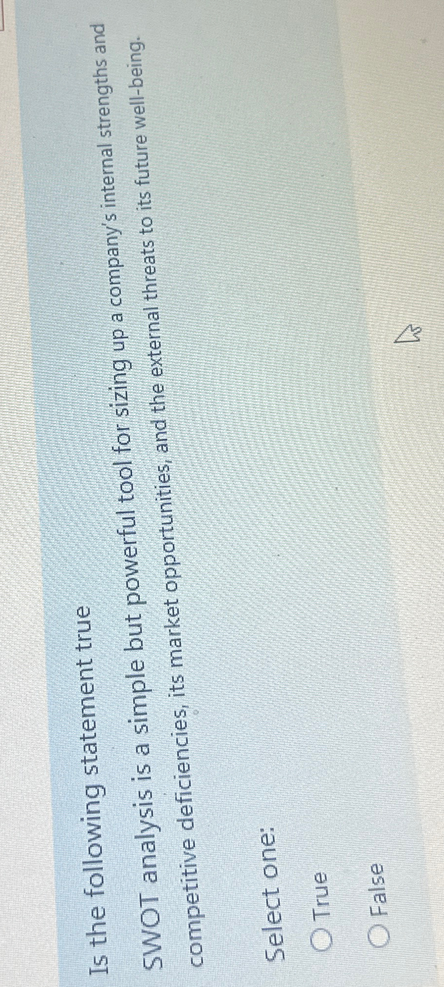  Is the following statement true SWOT analysis is a simple but