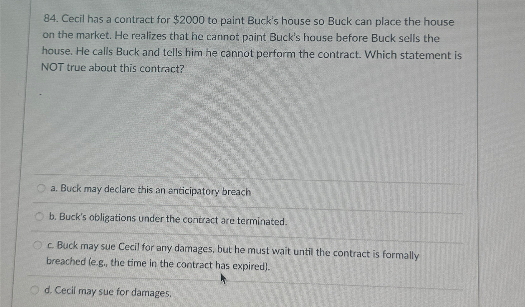  Cecil has a contract for $2000 to paint Buck's house so