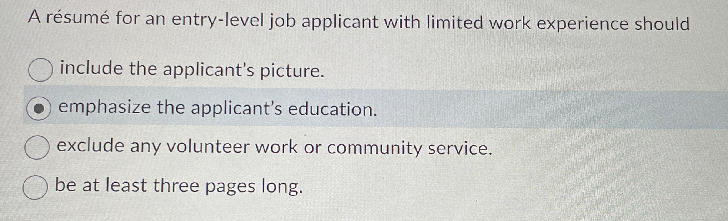  A rsum for an entry-level job applicant with limited work experience