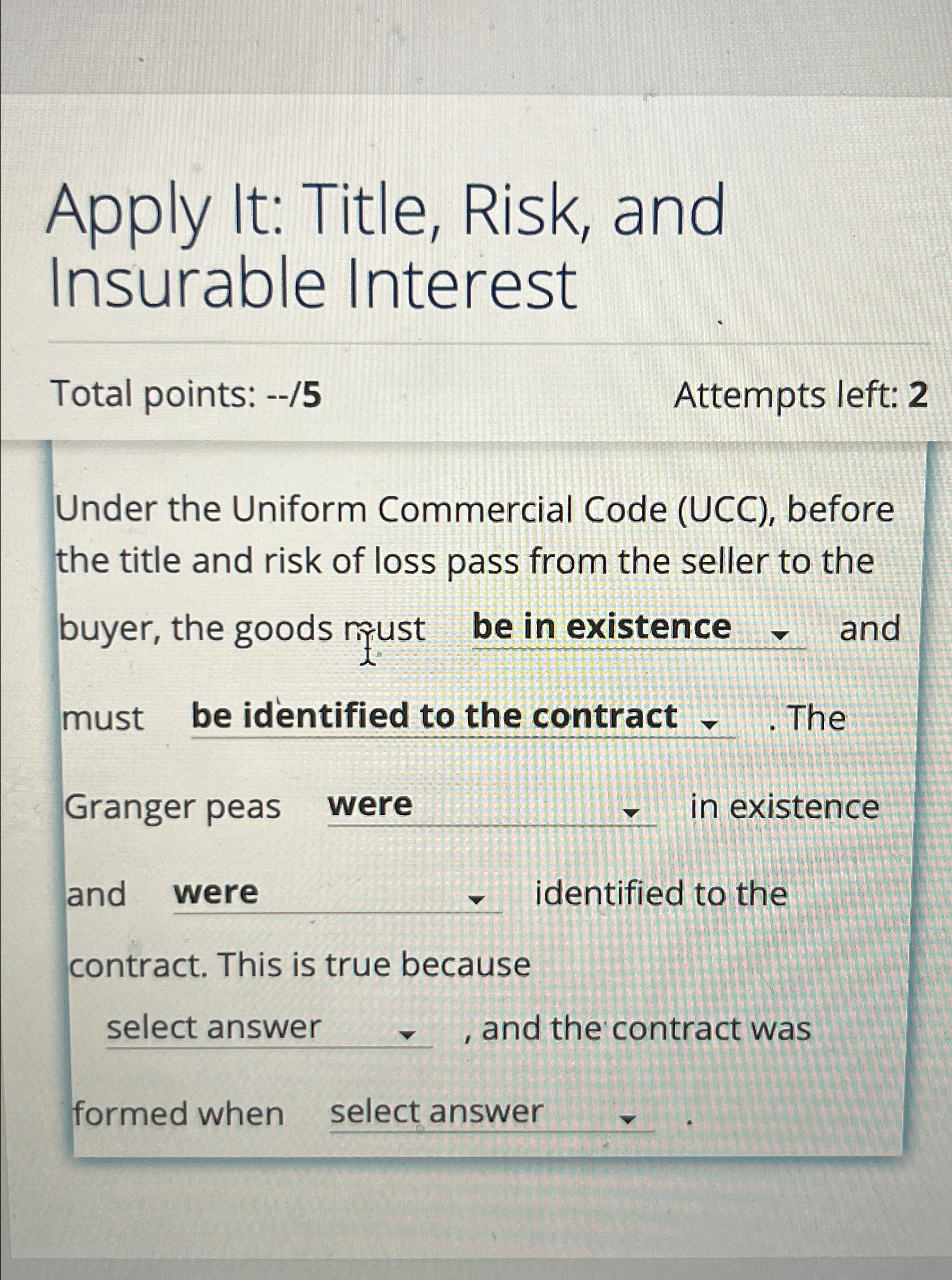  Apply It: Title, Risk, and Insurable Interest Total points: --/5 Attempts