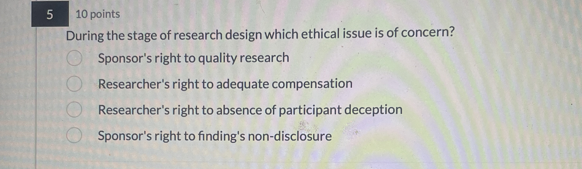  A research study has value only if the budget needed to