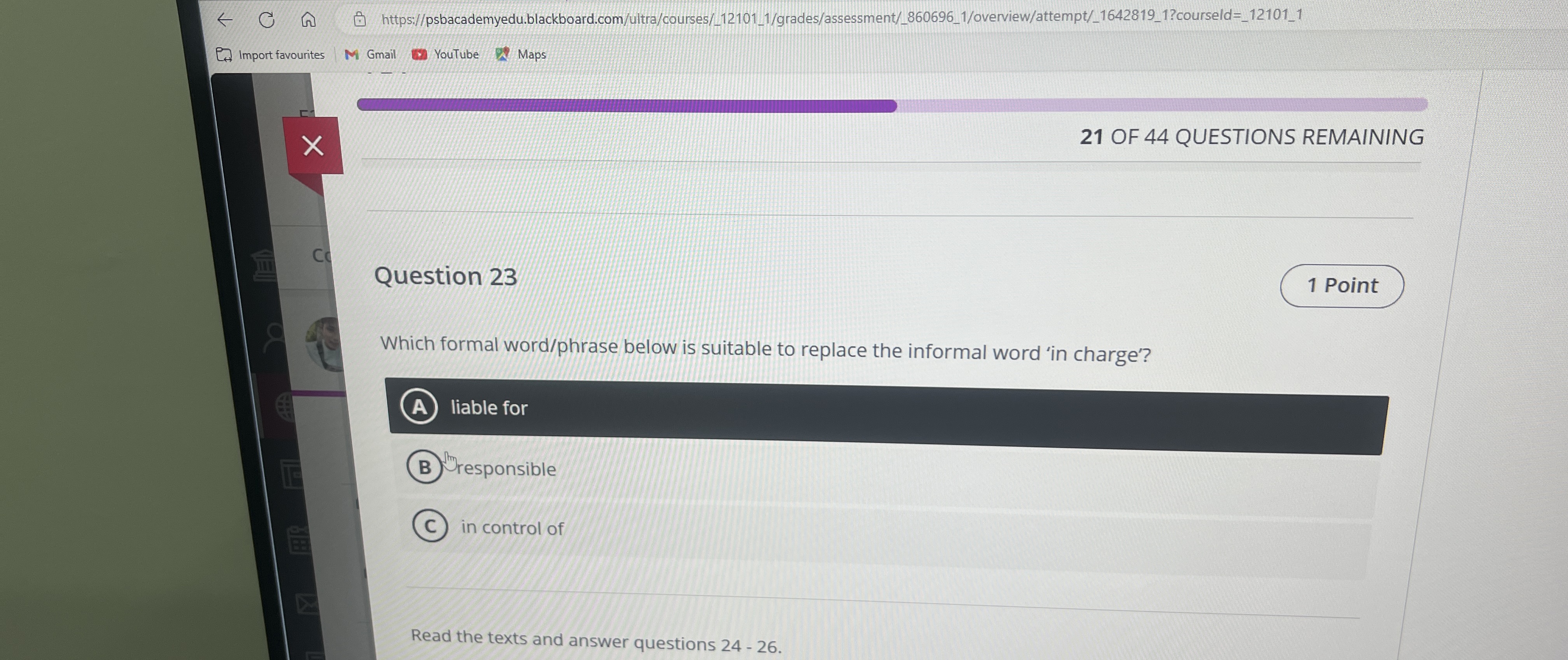  Which formal word/phrase below is suitable to replace the informal word