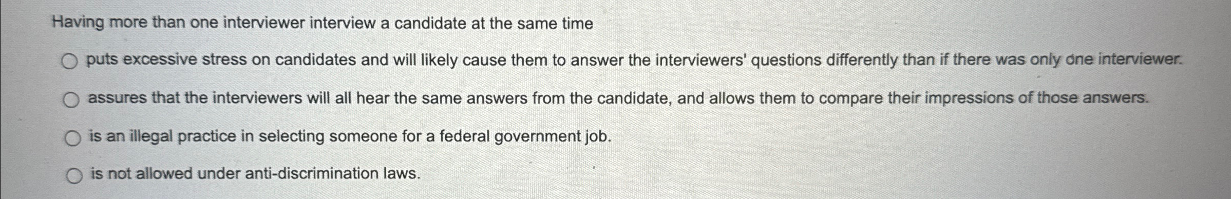  Having more than one interviewer interview a candidate at the same