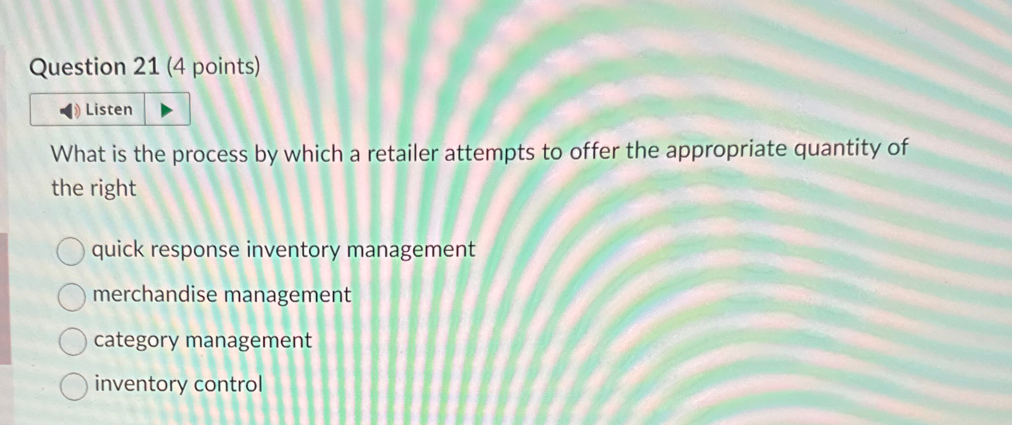  Question 21(4 points) Listen What is the process by which a