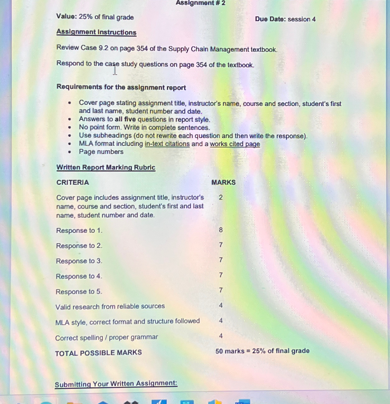  Assignment #2 Value: 25% of final grade Due Date: session 4