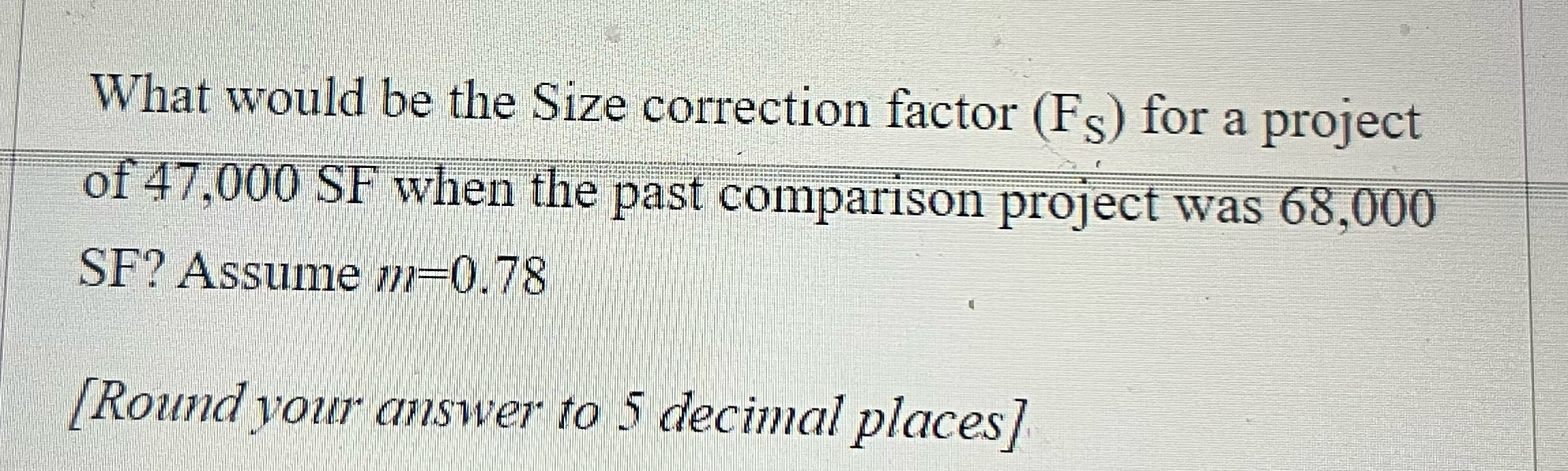  How to solve What would be the Size correction factor (FS)