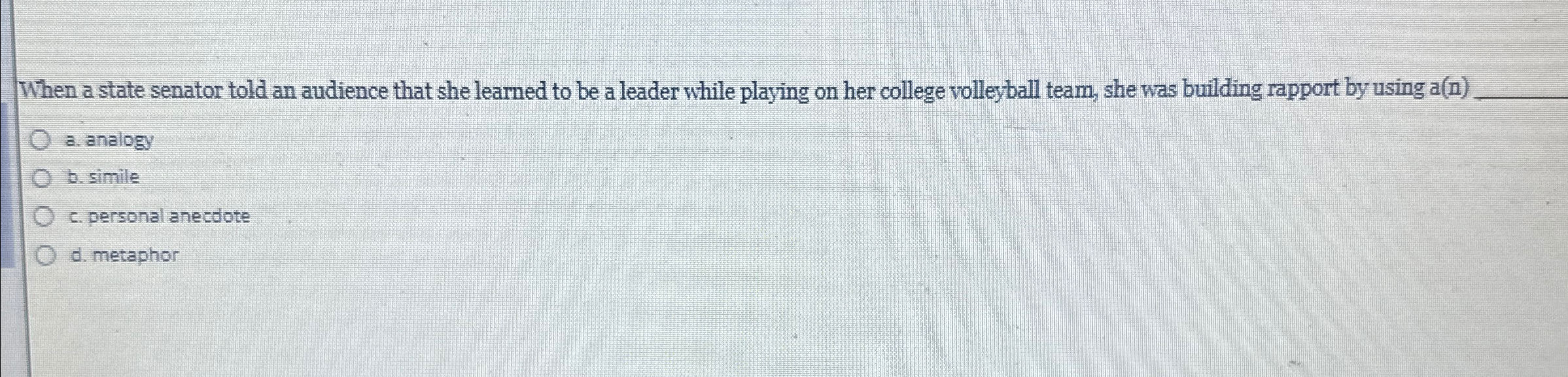  When a state senator told an audience that she learned to