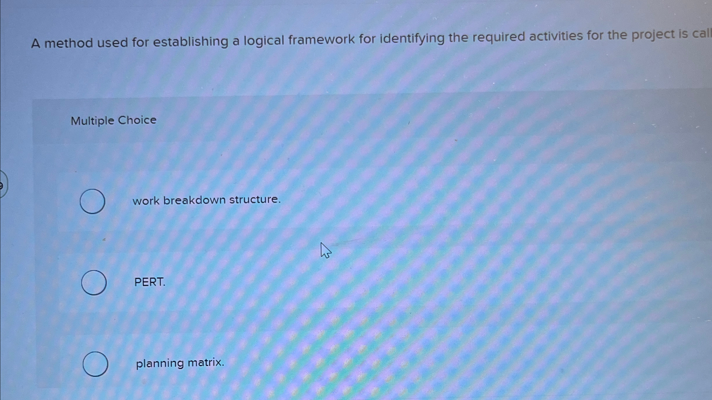  A method used for establishing a logical framework for identifying the