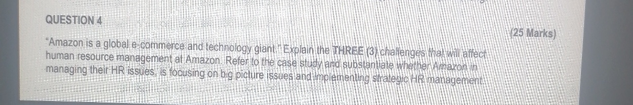  QUESTION 4 "Amazon is a global e commerce and technology giant"
