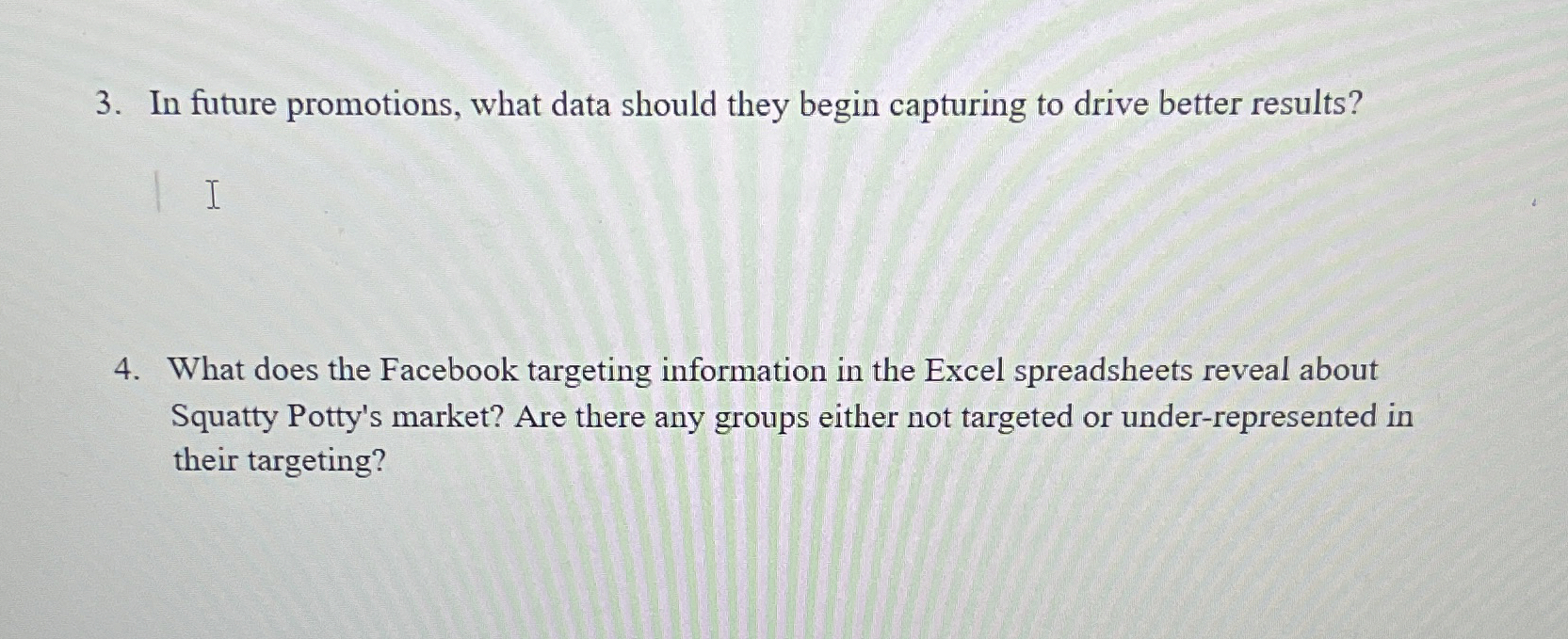 In future promotions, what data should they begin capturing to drive