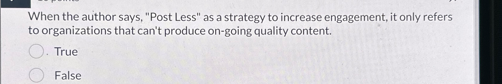  When the author says, "Post Less" as a strategy to increase
