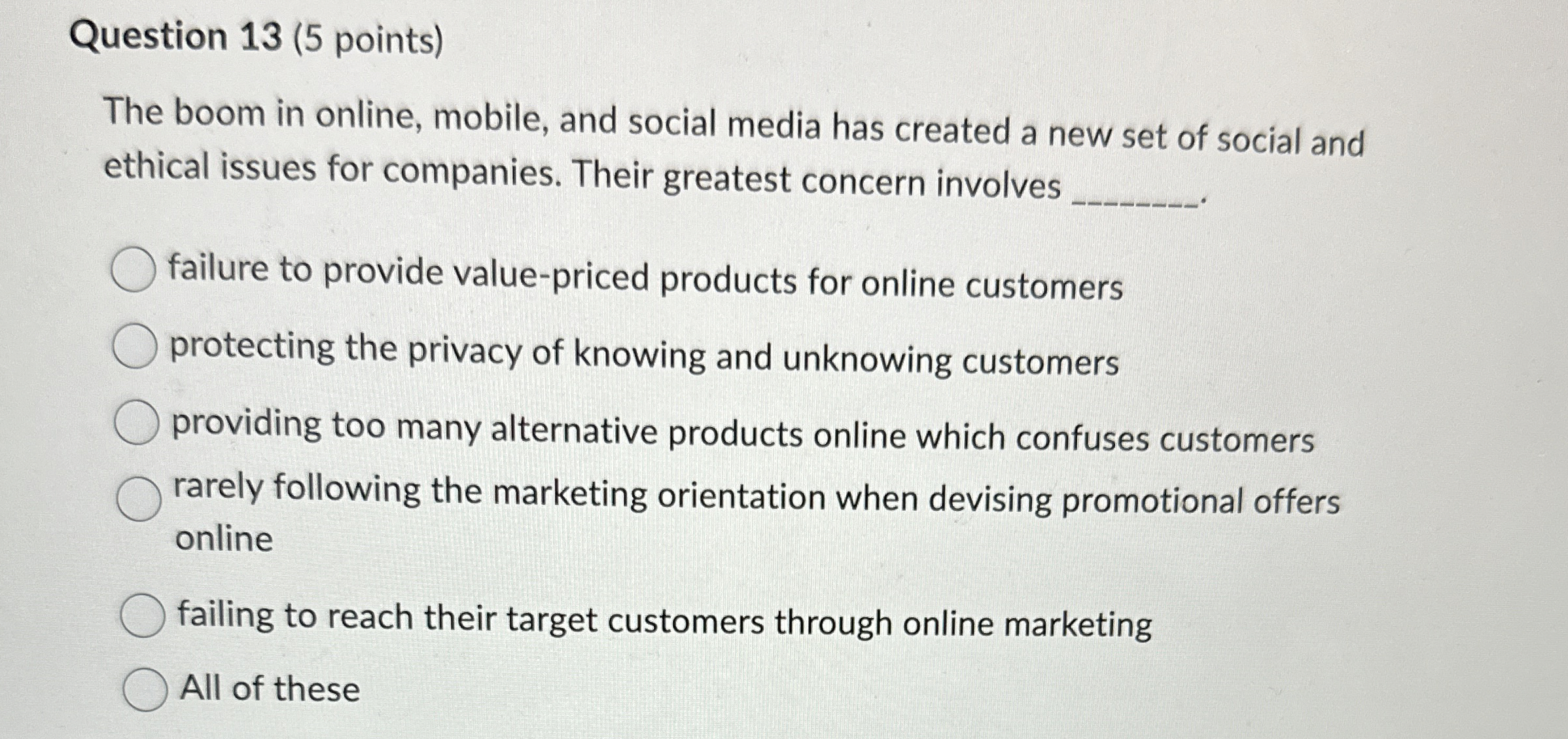  Question 13(5 points) The boom in online, mobile, and social media