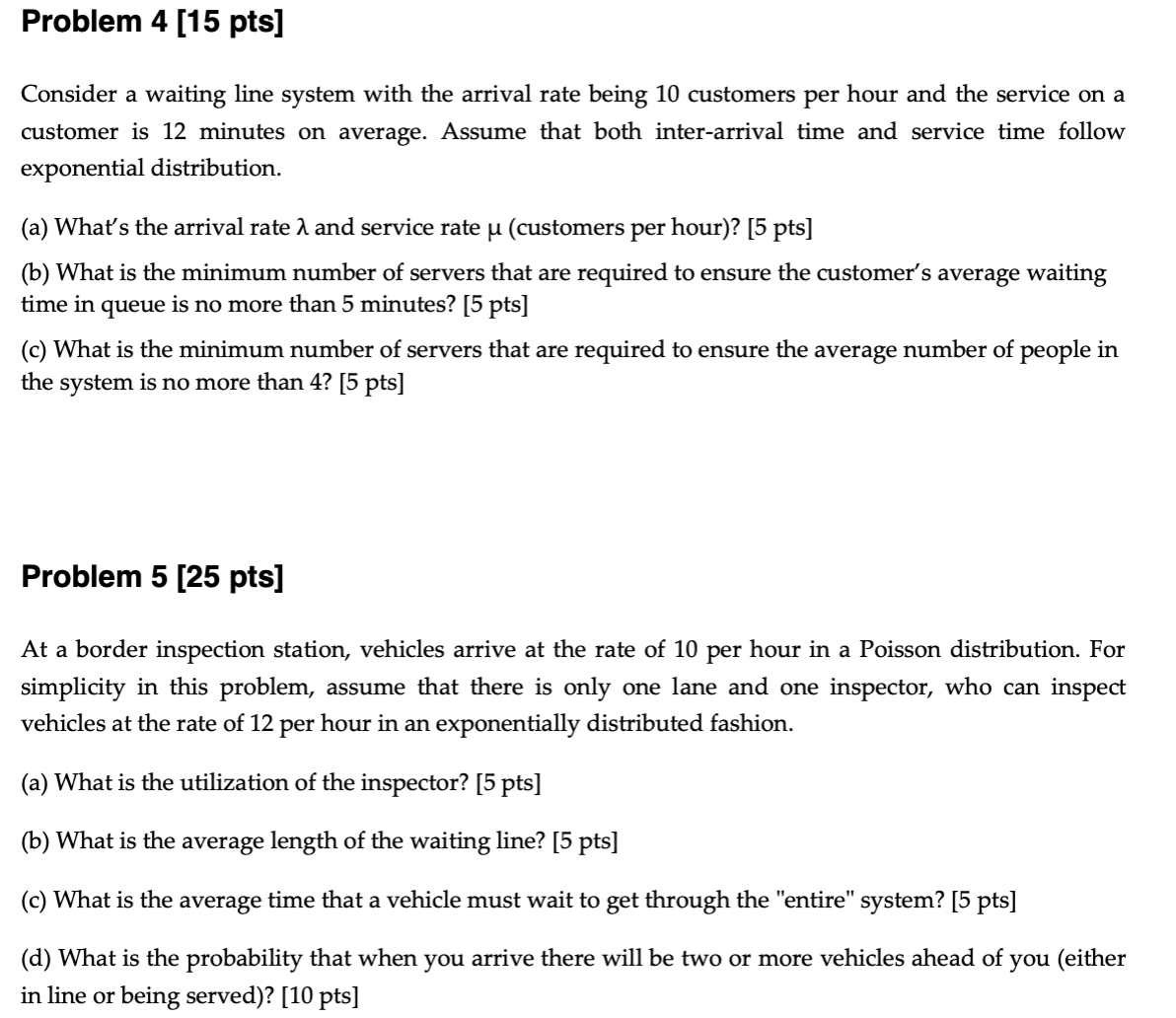  Problem 4[15pts] Consider a waiting line system with the arrival rate
