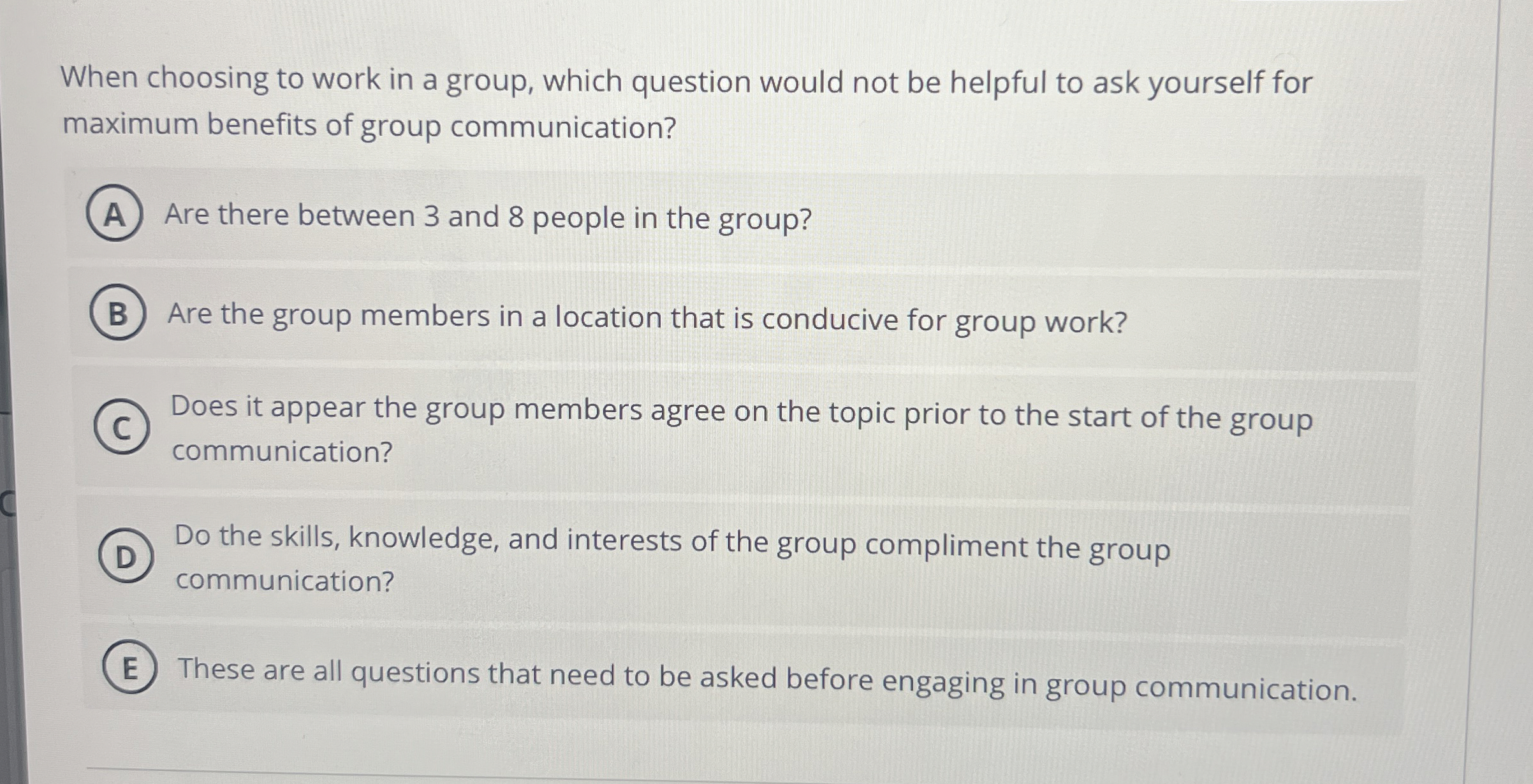  When choosing to work in a group, which question would not