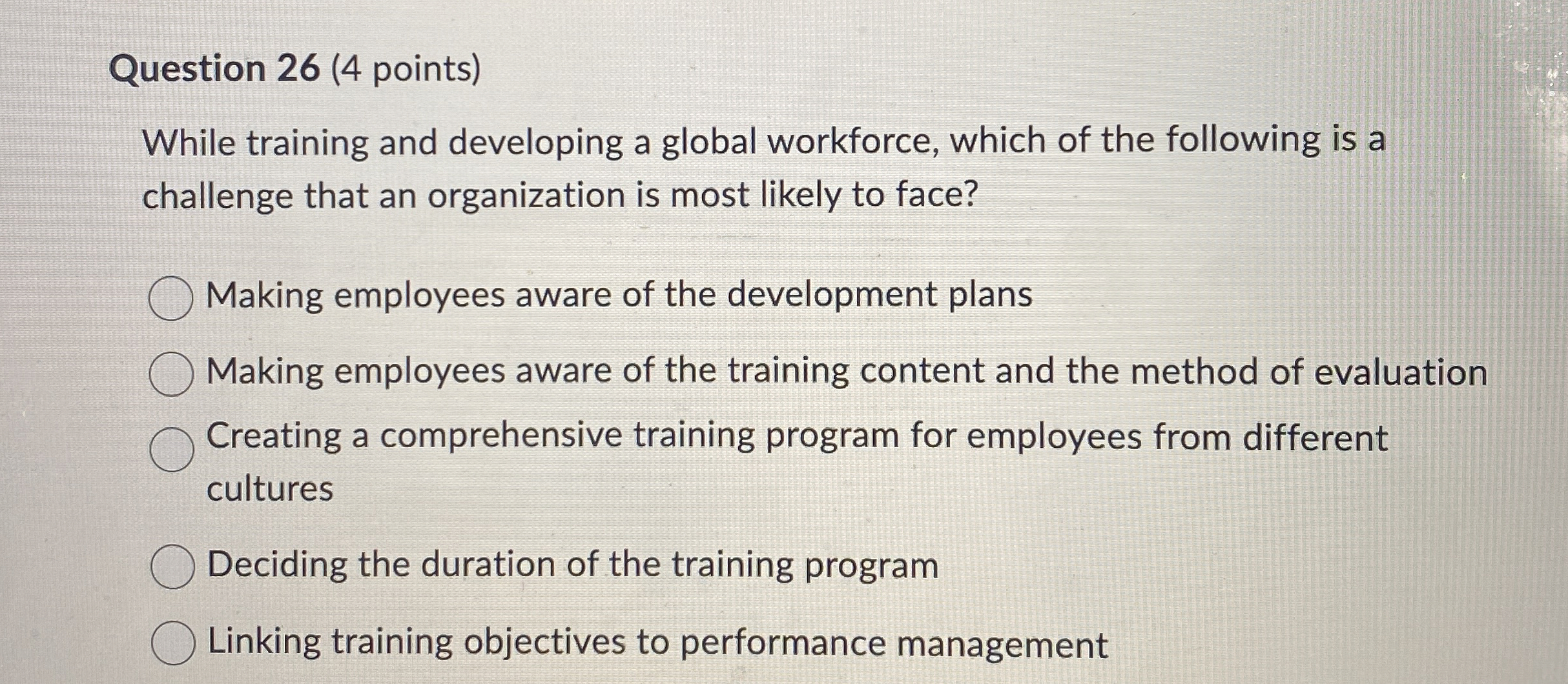  Question 26(4 points) While training and developing a global workforce, which
