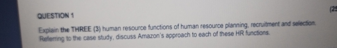  QUESTION 1 Explain the THREE (3) human resource functions of human