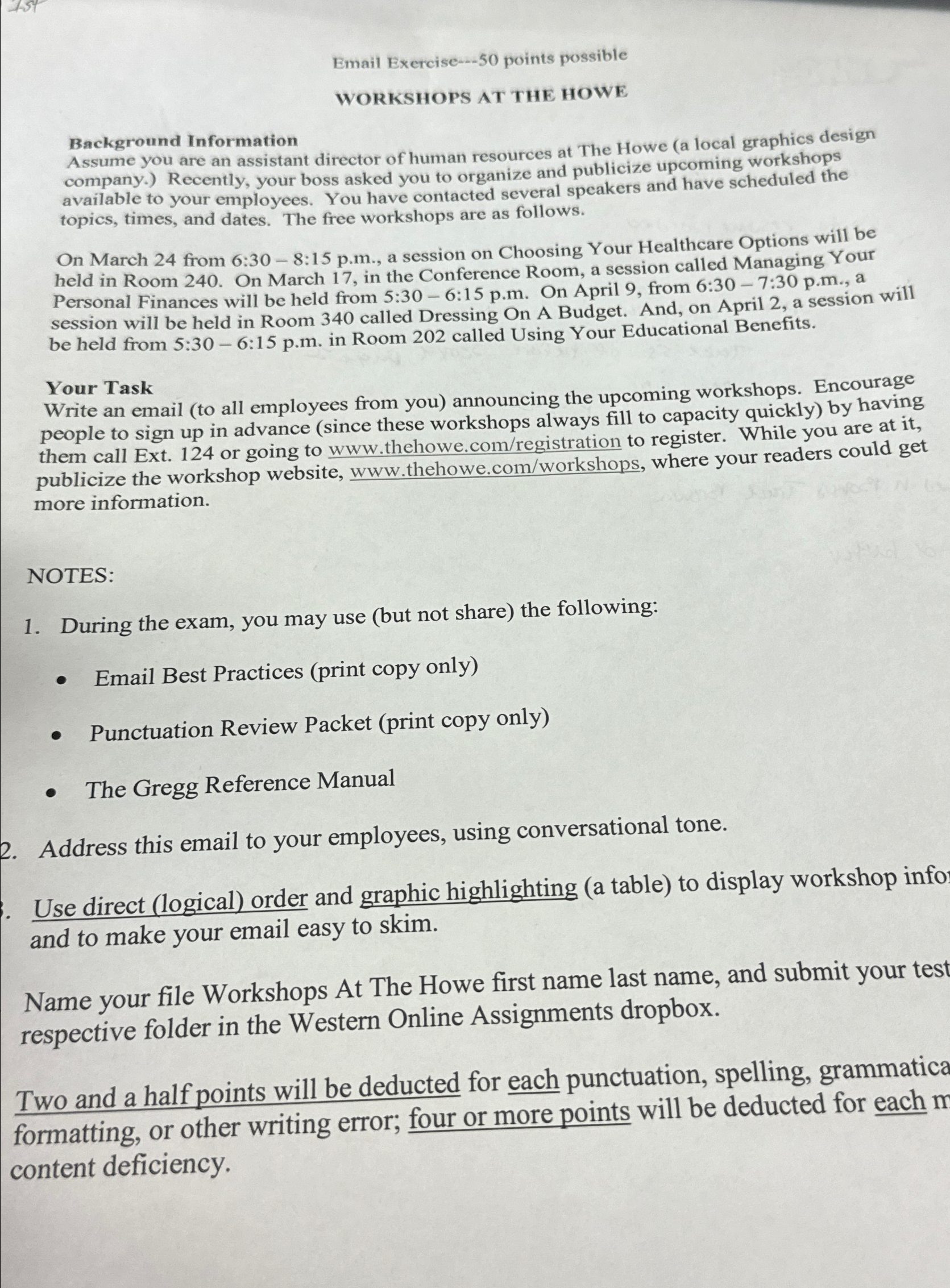  Email Exercise--50 points possible WORKSHOPS AT THE HOWE Background Information Assume