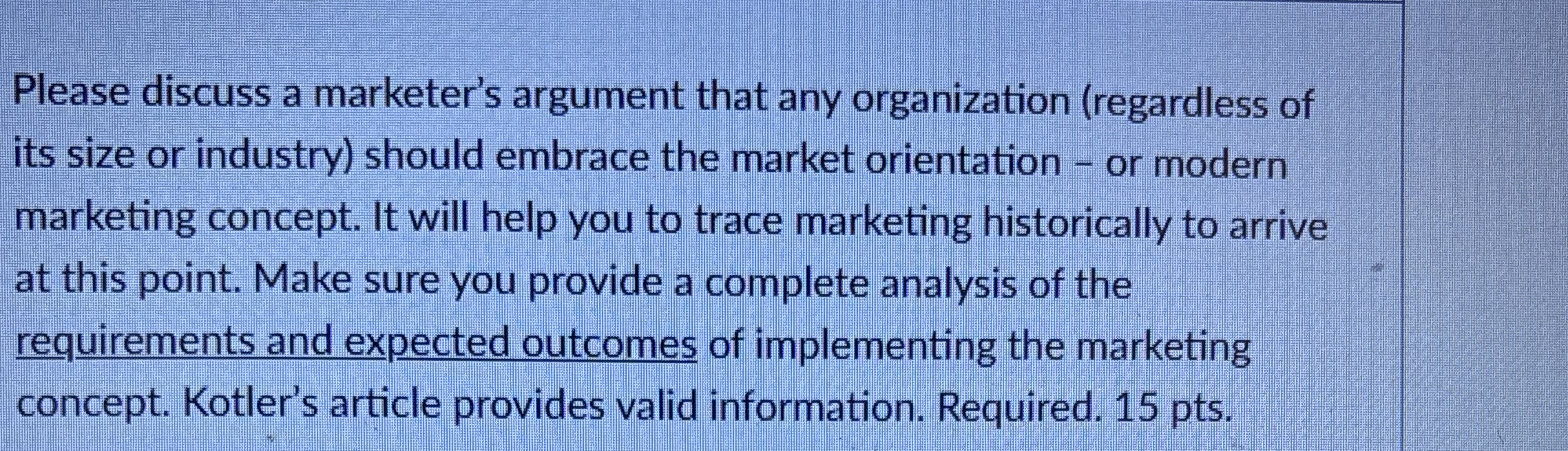  Please discuss a marketer's argument that any organization (regardless of its