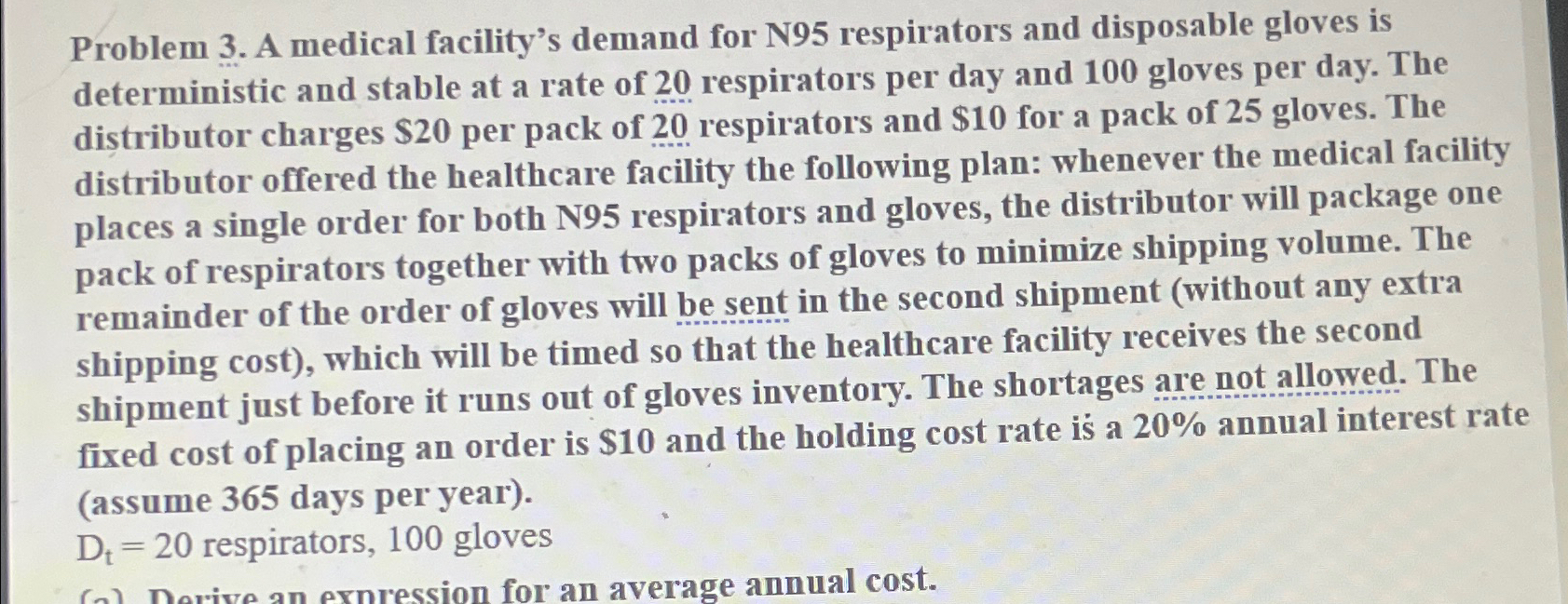  Problem 3. A medical facility's demand for N95 respirators and disposable