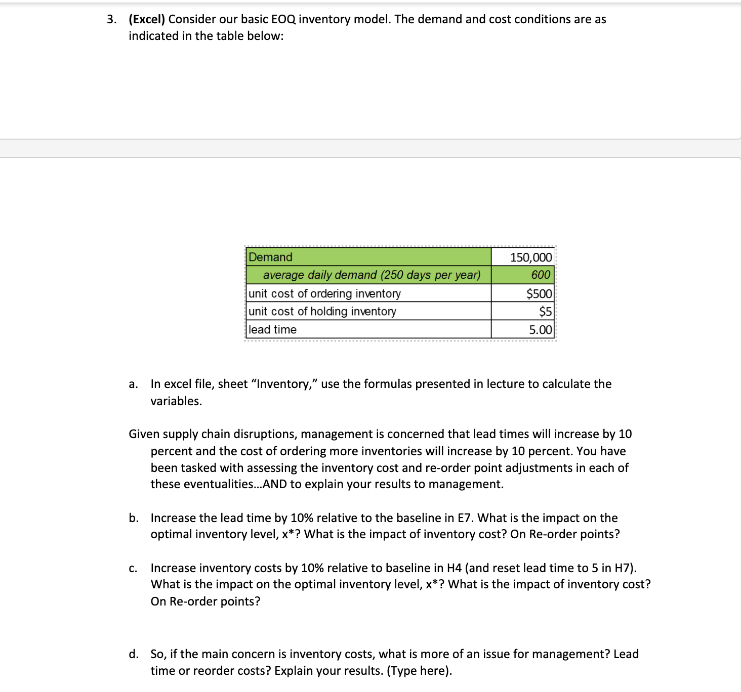  (Excel) Consider our basic EOQ inventory model. The demand and cost