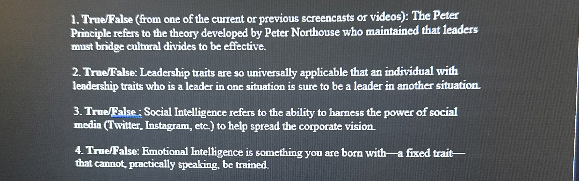  True/False (from one of the current or previous screencasts or videos):