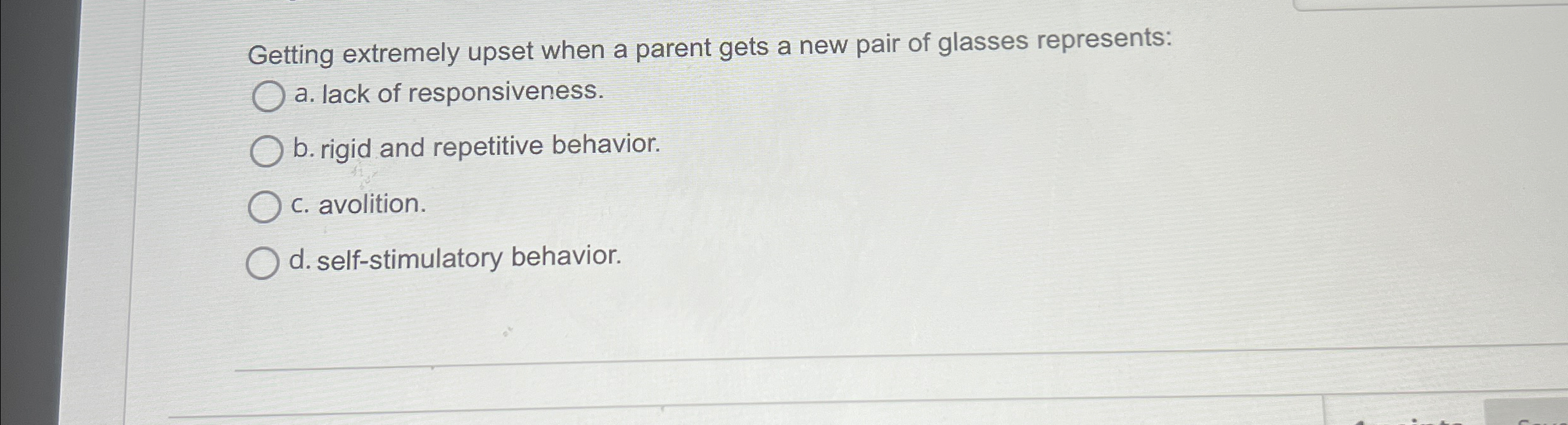  Getting extremely upset when a parent gets a new pair of