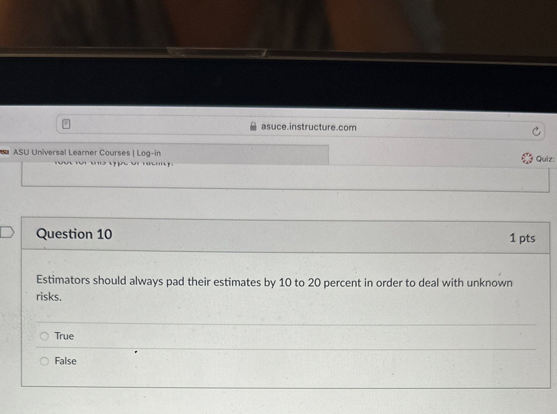  Question 10 Estimators should always pad their estimates by 10 to