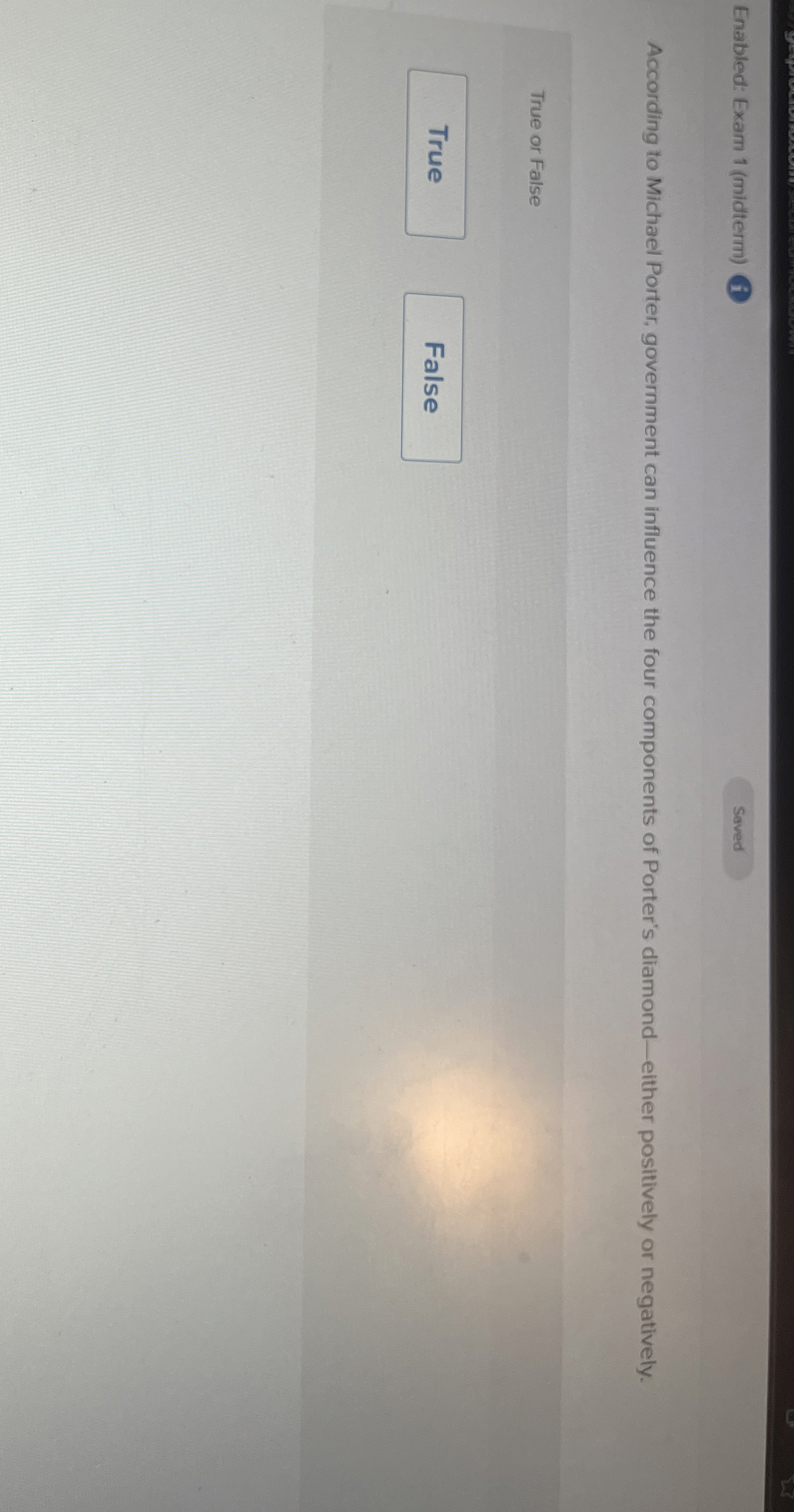  Enabled: Exam 1(midterm) (1) Saved According to Michael Porter, government can