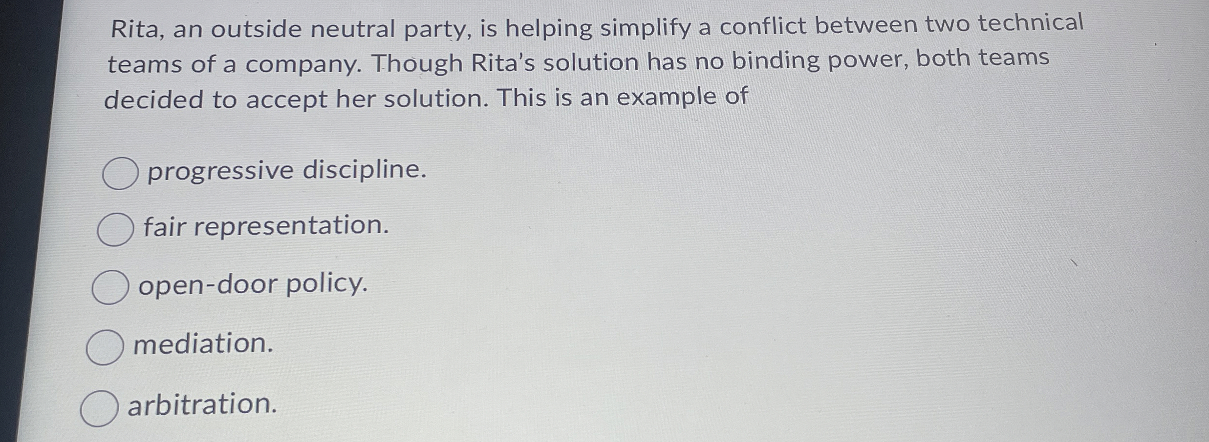  Rita, an outside neutral party, is helping simplify a conflict between