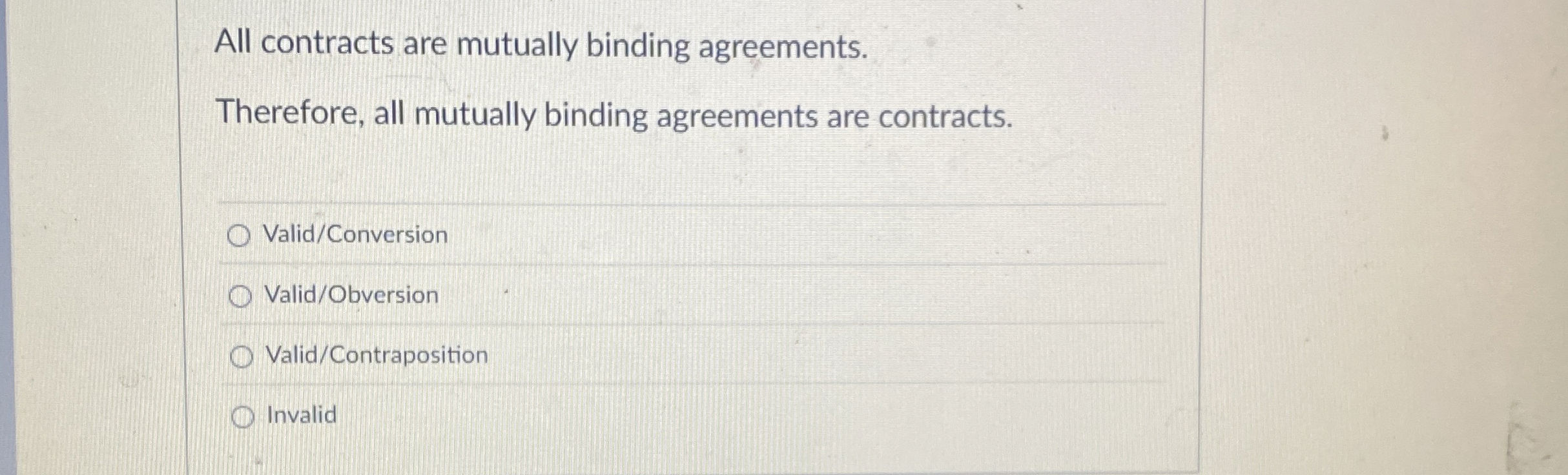  All contracts are mutually binding agreements. Therefore, all mutually binding agreements